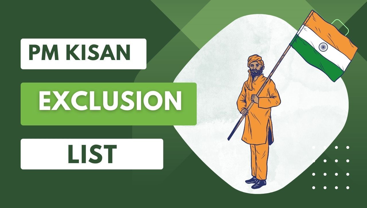 PM Kisan Exclusion List – इस सूची में शामिल लोगों को नहीं मिलेगी किस्त